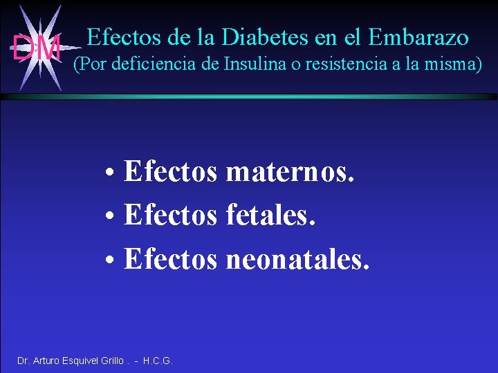 DM Efectos de la Diabetes en el Embarazo (Por deficiencia de Insulina o resistencia
