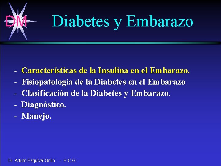 DM - Diabetes y Embarazo Características de la Insulina en el Embarazo. Fisiopatología de