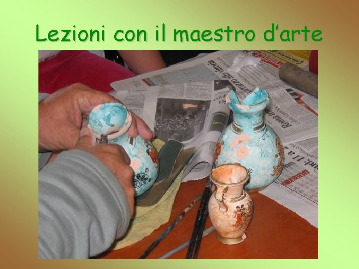 Lezioni con il maestro d’arte 