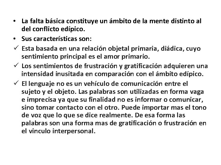  • La falta básica constituye un ámbito de la mente distinto al del