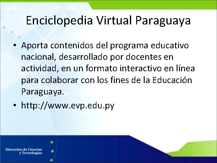 Enciclopedia Virtual Paraguaya • Aporta contenidos del programa educativo nacional, desarrollado por docentes en