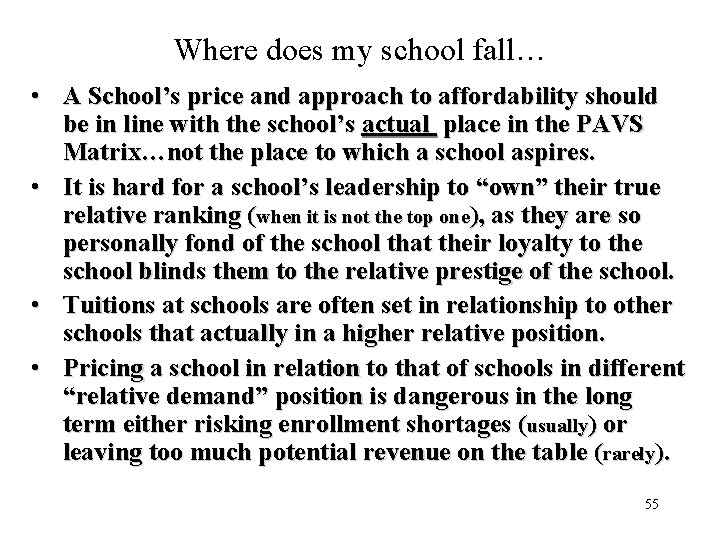 Where does my school fall… • A School’s price and approach to affordability should