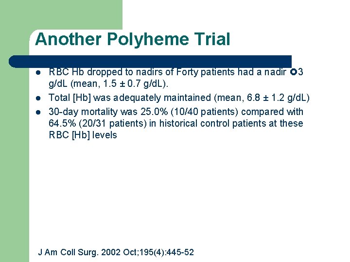 Another Polyheme Trial l RBC Hb dropped to nadirs of Forty patients had a