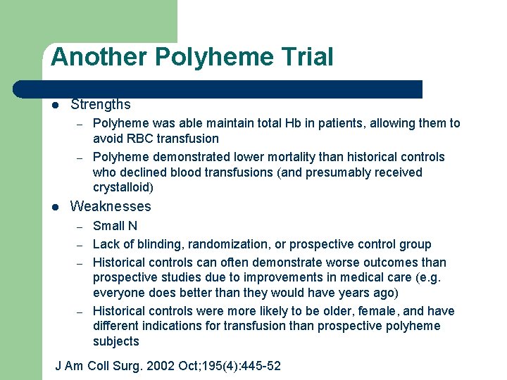 Another Polyheme Trial l Strengths – – l Polyheme was able maintain total Hb