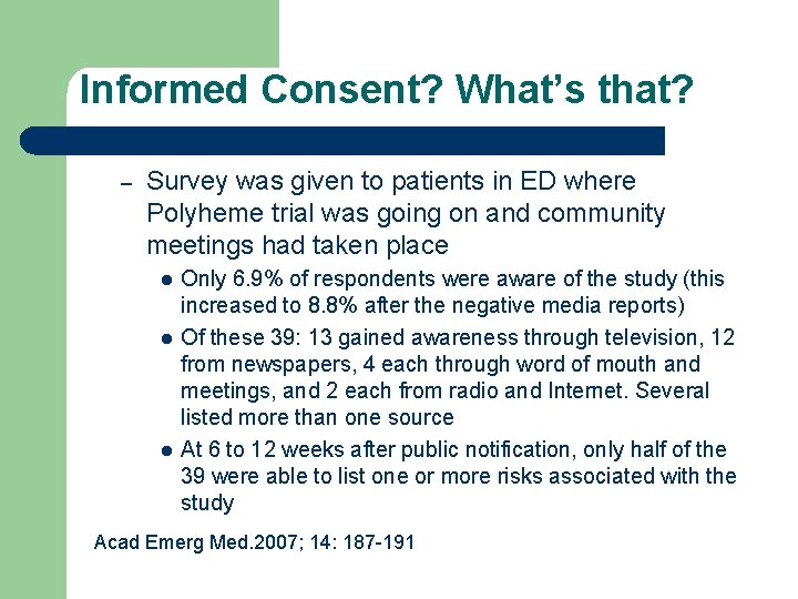 Informed Consent? What’s that? – Survey was given to patients in ED where Polyheme