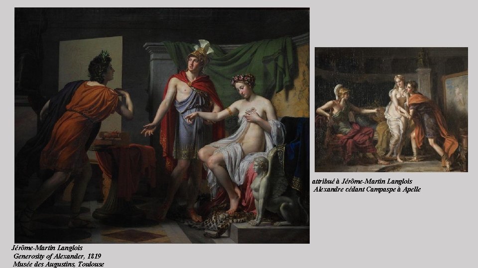 attribué à Jérôme-Martin Langlois Alexandre cédant Campaspe à Apelle Jérôme-Martin Langlois Generosity of Alexander,