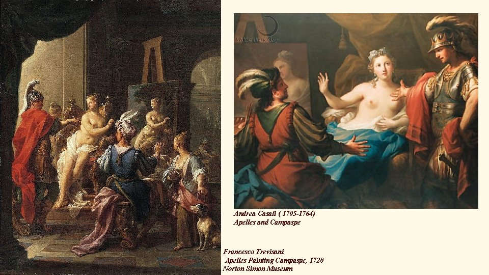 Andrea Casali ( 1705 -1764) Apelles and Campaspe Francesco Trevisani Apelles Painting Campaspe, 1720