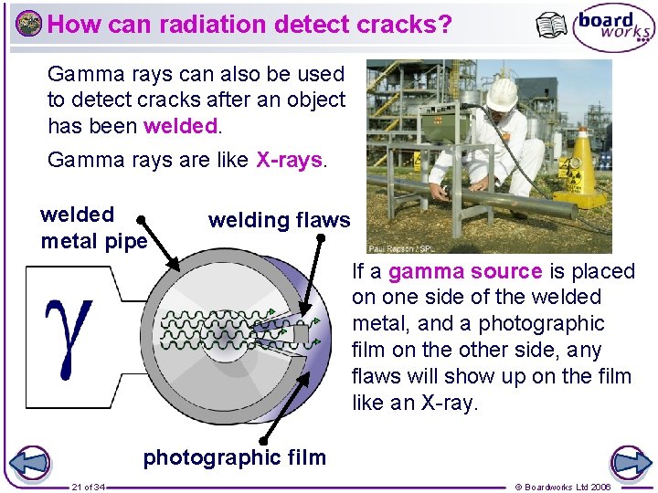 How can radiation detect cracks? Gamma rays can also be used to detect cracks