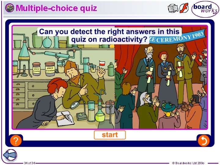 Multiple-choice quiz 34 of 34 © Boardworks Ltd 2006 