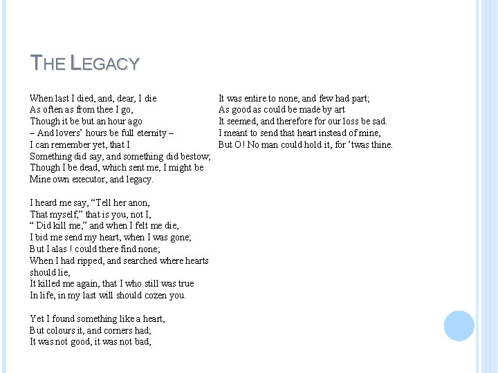 THE LEGACY When last I died, and, dear, I die As often as from