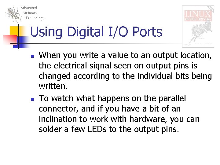 Using Digital I/O Ports n n When you write a value to an output