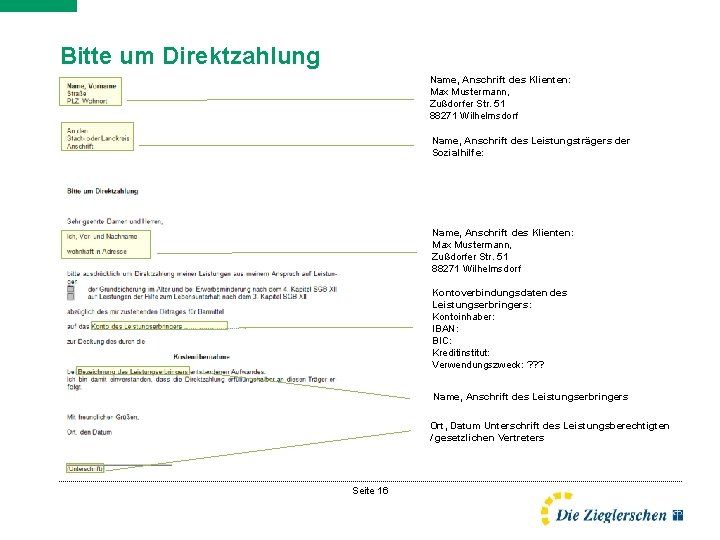 Bitte um Direktzahlung Name, Anschrift des Klienten: Max Mustermann, Zußdorfer Str. 51 88271 Wilhelmsdorf