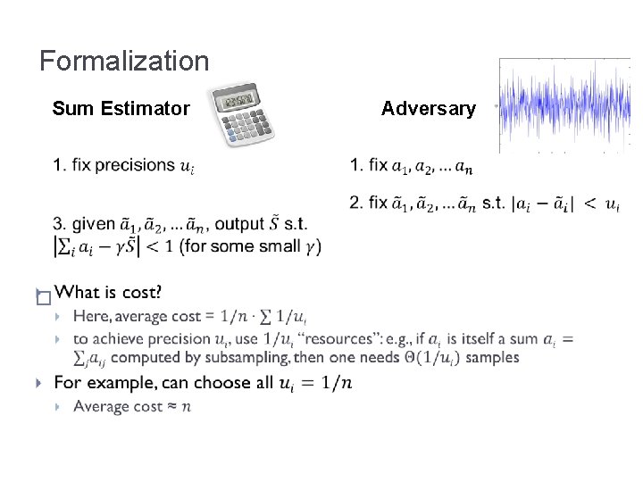 Formalization Sum Estimator Adversary � 