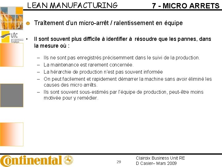 LEAN MANUFACTURING 7 - MICRO ARRETS Traîtement d’un micro-arrêt / ralentissement en équipe •