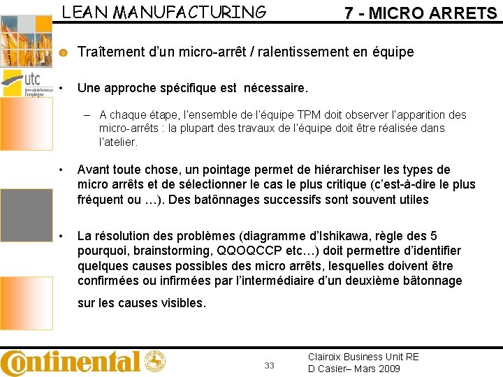 LEAN MANUFACTURING 7 - MICRO ARRETS Traîtement d’un micro-arrêt / ralentissement en équipe •