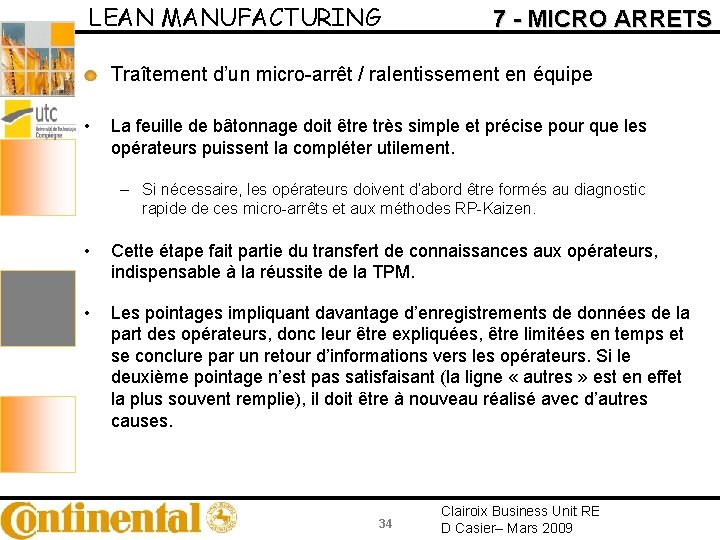 LEAN MANUFACTURING 7 - MICRO ARRETS Traîtement d’un micro-arrêt / ralentissement en équipe •