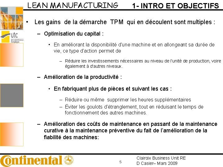 LEAN MANUFACTURING 1 - INTRO ET OBJECTIFS • Les gains de la démarche TPM