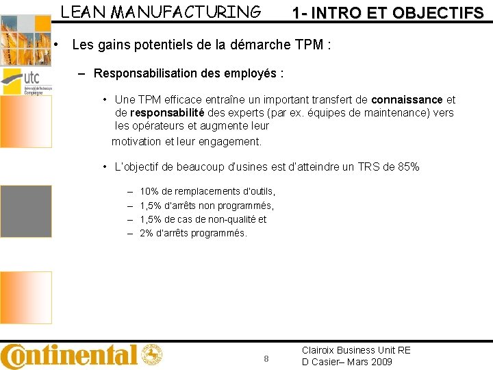 LEAN MANUFACTURING 1 - INTRO ET OBJECTIFS • Les gains potentiels de la démarche