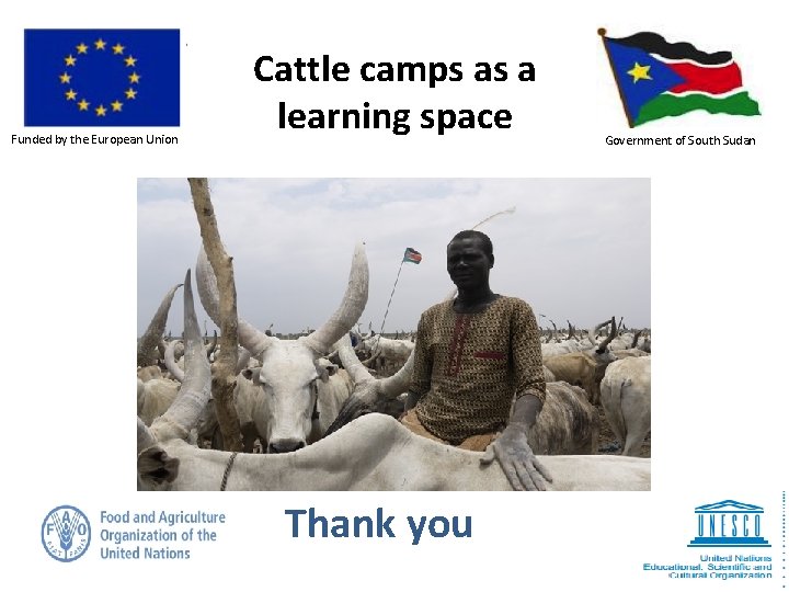 Funded by the European Union Cattle camps as a learning space Thank you Government