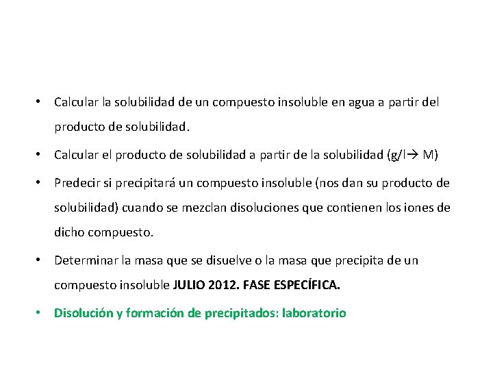  • Calcular la solubilidad de un compuesto insoluble en agua a partir del