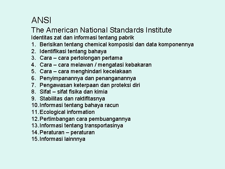 ANSI The American National Standards Institute Identitas zat dan informasi tentang pabrik 1. Berisikan