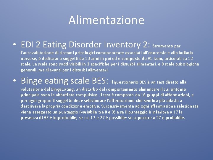 Alimentazione • EDI 2 Eating Disorder Inventory 2: Strumento per l'autovalutazione di sintomi psicologici