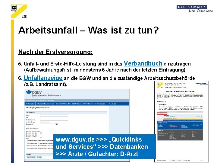 Arbeitsunfall – Was ist zu tun? Nach der Erstversorgung: 5. Unfall- und Erste-Hilfe-Leistung sind