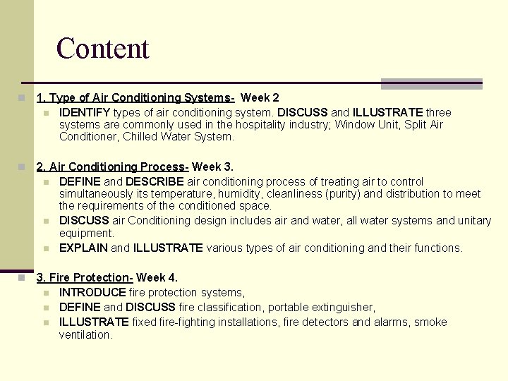 Content n 1. Type of Air Conditioning Systems- Week 2 n IDENTIFY types of