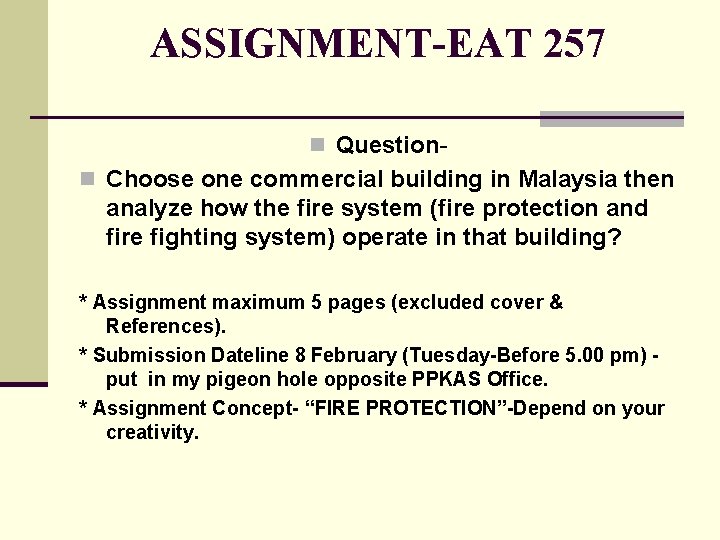 ASSIGNMENT-EAT 257 n Questionn Choose one commercial building in Malaysia then analyze how the