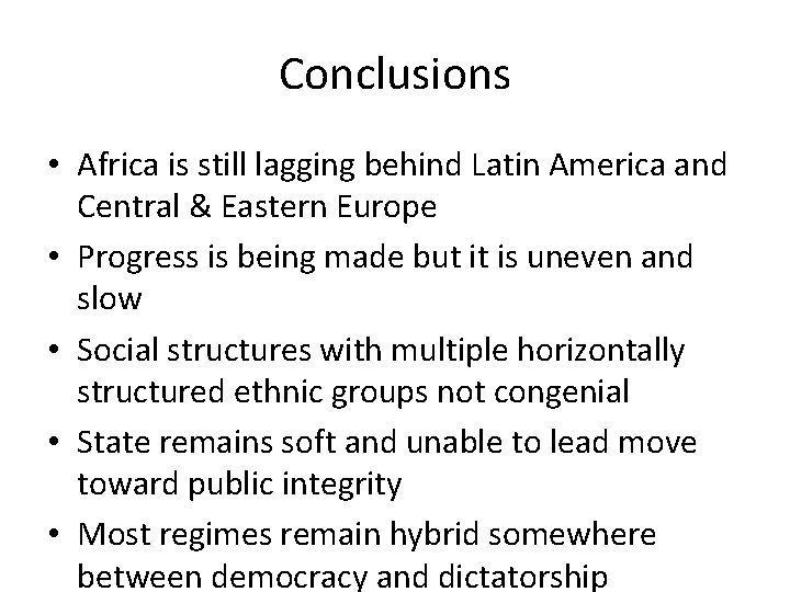 Conclusions • Africa is still lagging behind Latin America and Central & Eastern Europe Conclusions • Africa is still lagging behind Latin America and Central & Eastern Europe