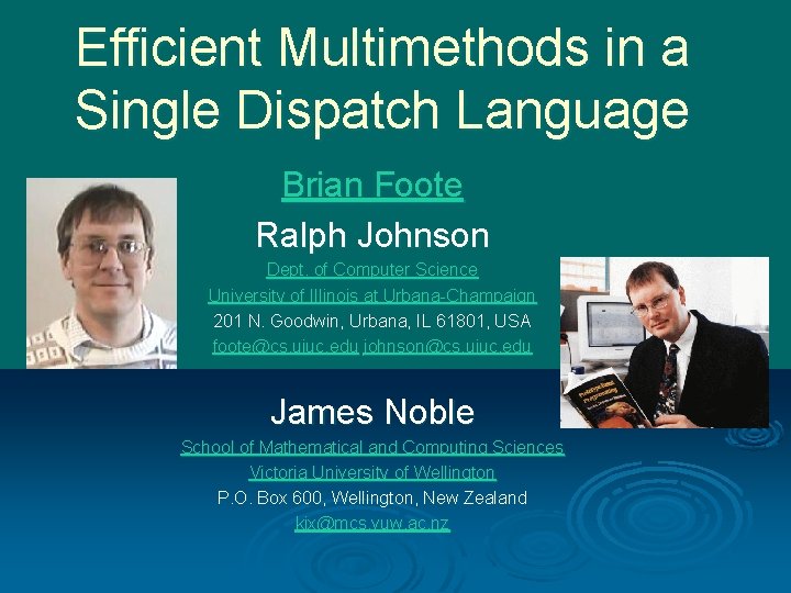 Efficient Multimethods in a Single Dispatch Language Brian Foote Ralph Johnson Dept. of Computer