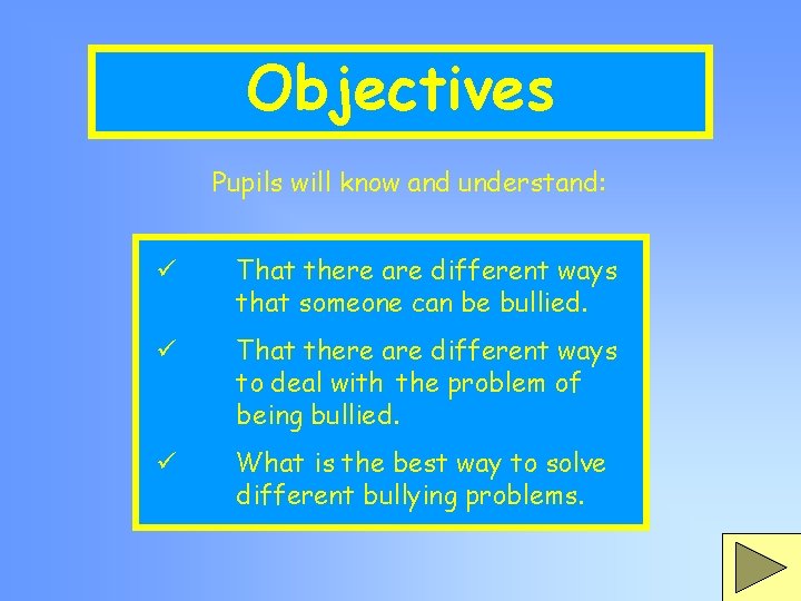 Objectives Pupils will know and understand: ü That there are different ways that someone