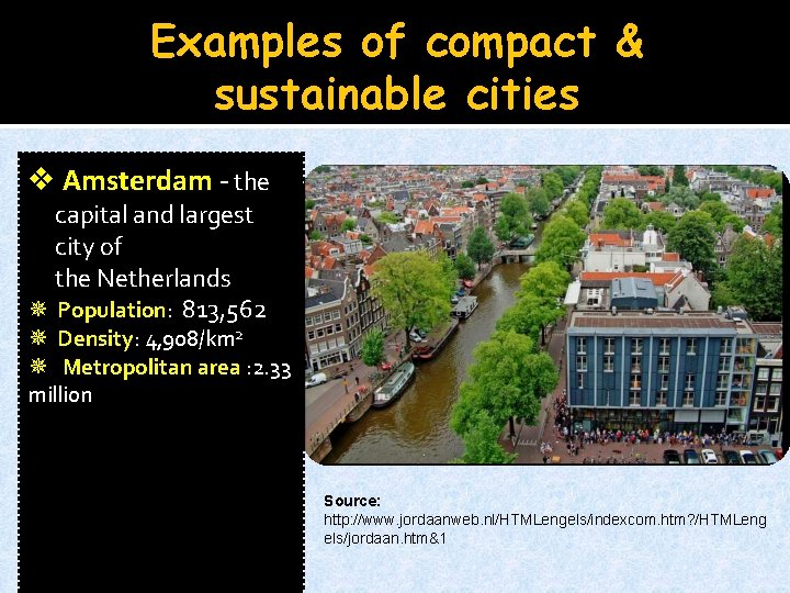 Examples of compact & sustainable cities v Amsterdam - the capital and largest city