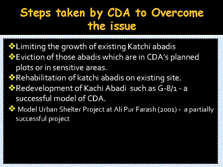 Steps taken by CDA to Overcome the issue v. Limiting the growth of existing