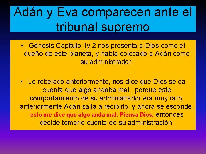 Adán y Eva comparecen ante el tribunal supremo • Génesis Capitulo 1 y 2