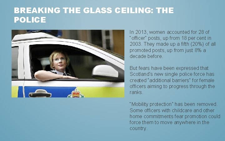 BREAKING THE GLASS CEILING: THE POLICE In 2013, women accounted for 28 of “officer”