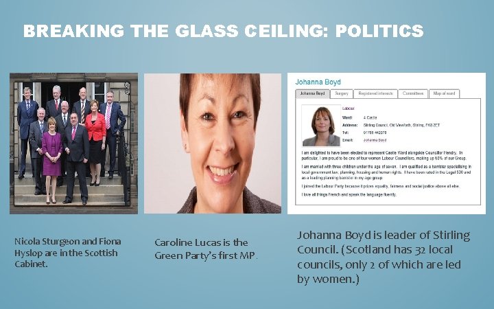 BREAKING THE GLASS CEILING: POLITICS Nicola Sturgeon and Fiona Hyslop are in the Scottish