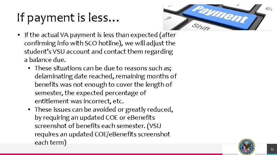 If payment is less… • If the actual VA payment is less than expected