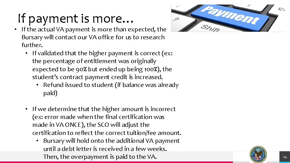 If payment is more… • If the actual VA payment is more than expected,