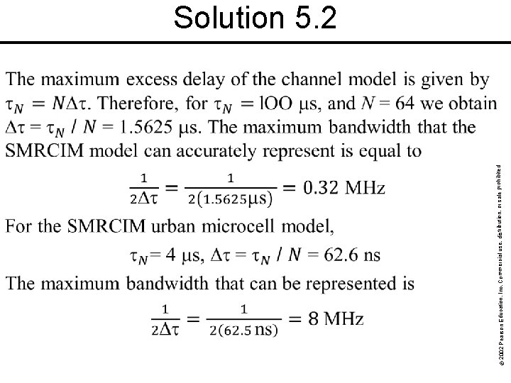 rohibited. © 2002 Pearson Education, Inc. Commercial use, distribution, or sale p Solution 5.