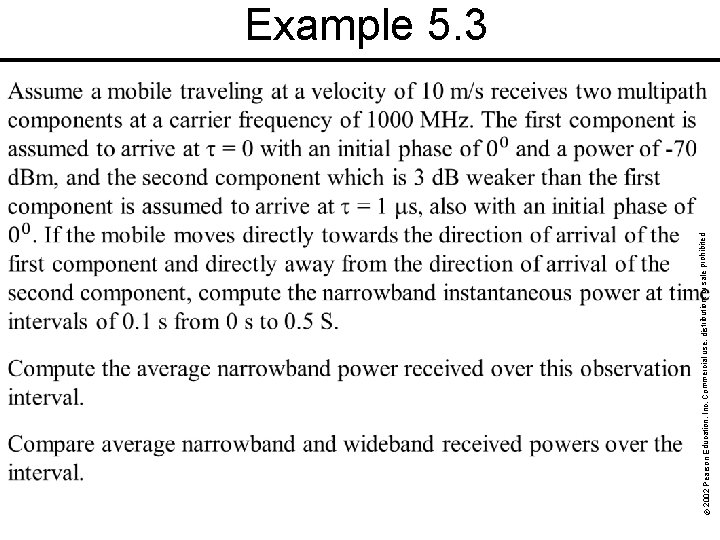 rohibited. © 2002 Pearson Education, Inc. Commercial use, distribution, or sale p Example 5.