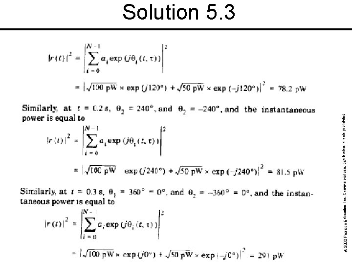 rohibited. © 2002 Pearson Education, Inc. Commercial use, distribution, or sale p Solution 5.