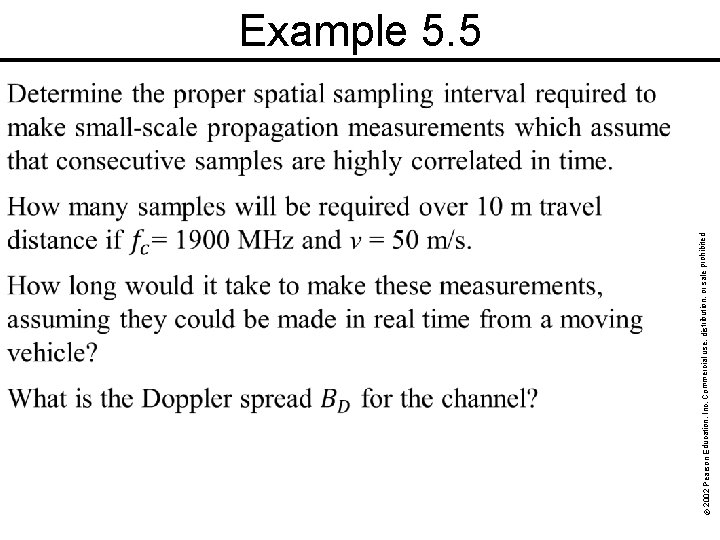 rohibited. © 2002 Pearson Education, Inc. Commercial use, distribution, or sale p Example 5.