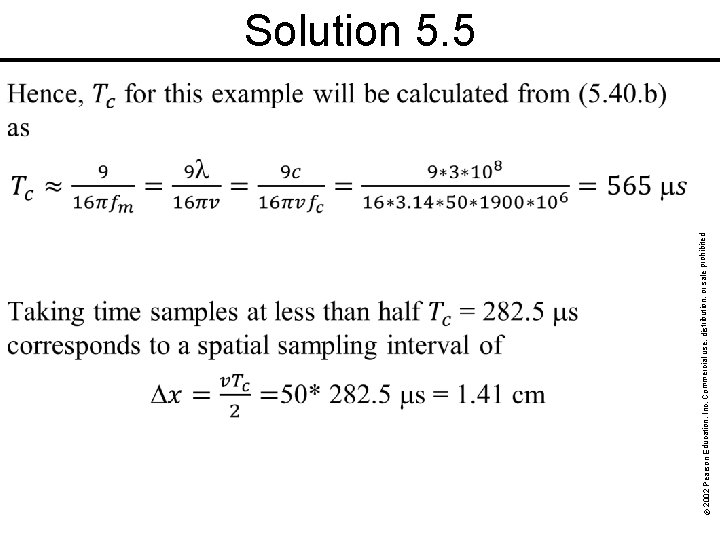 rohibited. © 2002 Pearson Education, Inc. Commercial use, distribution, or sale p Solution 5.