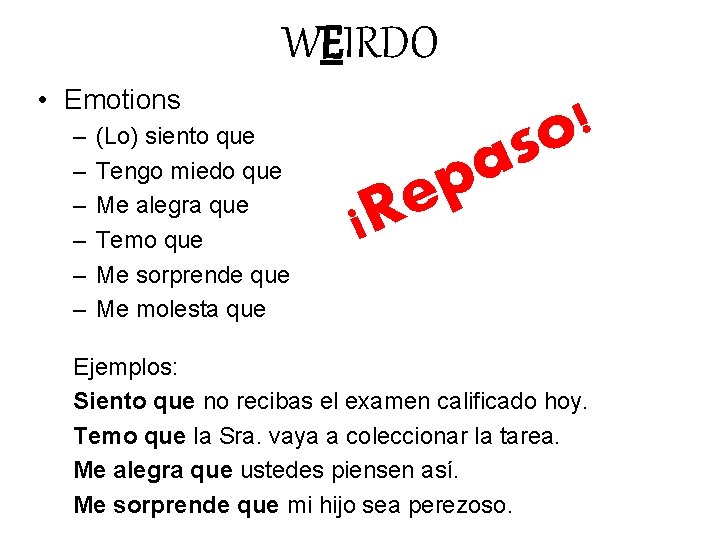 WEIRDO • Emotions – – – (Lo) siento que Tengo miedo que Me alegra