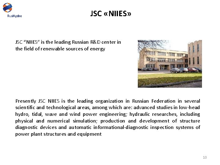 JSC «NIIES» JSC “NIIES” is the leading Russian R&D center in the field of