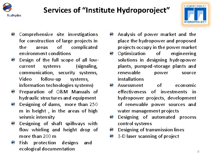 Services of “Institute Hydroporoject” Comprehensive site investigations for construction of large projects in the