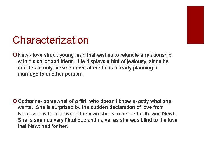 Characterization ¡ Newt- love struck young man that wishes to rekindle a relationship with