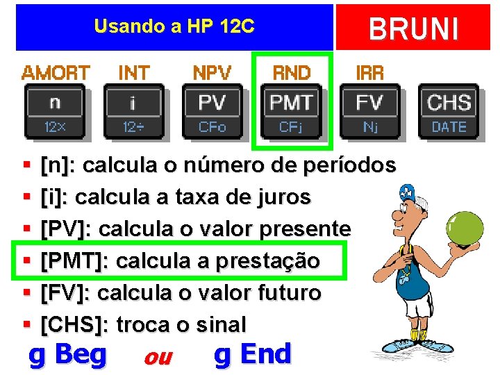 Usando a HP 12 C § § § BRUNI [n]: calcula o número de