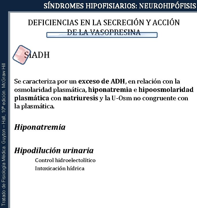 SÍNDROMES HIPOFISIARIOS: NEUROHIPÓFISIS DEFICIENCIAS EN LA SECRECIÓN Y ACCIÓN DE LA VASOPRESINA Tratado de